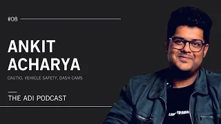 #08 – Ankit Acharya: Co-Founder @ Cautio on AI dashcams, video telematics & road safety in India